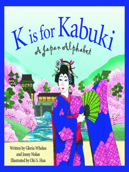 Title details for K is for Kabuki by Gloria Whelan - Wait list